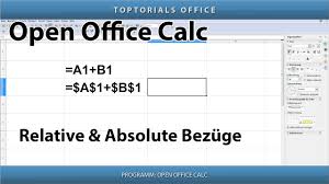 I am using open office org calc. Relative Bezuge Absolute Bezuge Mit Beispielen Openoffice Calc Toptorials