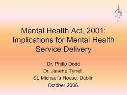 Most of the important provisions came into force on 1. Mental Health Act 2001 Implications For Mental Health