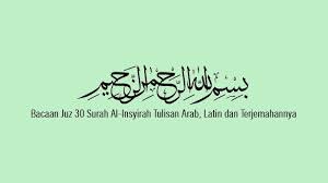 Your browser does not support the audio tag. Bacaan Surat Al Insyirah Juz Amma Lengkap Tulisan Arab Latin Dan Artinya Inna Ma Al Usri Yusraa Tribun Sumsel