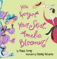 You Forgot Your Skirt Amelia Bloomer Corey Shana Mclaren Chesley 9780439078191 Amazon Com Books Bloomer potato, a potato variety. you forgot your skirt amelia bloomer