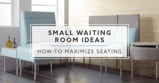 Small Waiting Room Ideas: How-To Maximize Seating in 2025