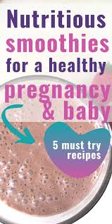 Add whole milk or vanilla yogurt, if you can tolerate it. 5 Healthy Pregnancy Smoothie Recipes Birth Eat Love