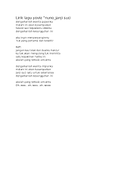 Mentahan teks lirik lagu engkau wanita tercantikku ku ingin kau tau kau merubah warna hidupku. Doc Lirik Lagu Yovie Nuno Janji Suci Ardian Yusuf Academia Edu