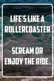 More anthony bourdain enjoy the ride quote products. Life S Like A Rollercoaster Scream Or Enjoy The Ride Inspirational Quote Notebook White Unique Softcover Design Cute Gift For Women And Girls Journal Notebook Diary Composition Book