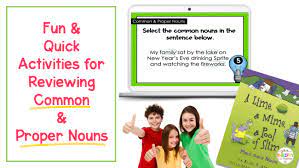 We have activity ideas for all personality types and skill. Fun Common Nouns And Proper Nouns Review Activities Your Thrifty Co Teacher