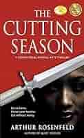 Amazon.com: The Cutting Season (Xenon Pearl Martial Arts Thriller):  9781594390821: Rosenfeld, Arthur: Books