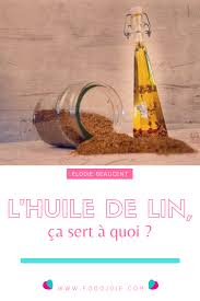 L Huile De Lin Ca Sert A Quoi En 2020 Huile De Lin Aliments Bons Pour La Sante Huile
