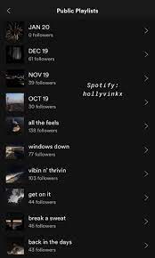Cool spotify playlist names · personal diary · nature's heartbeats · raindrops on my skin · smells like grass · in my black dress · calm before storm · baby come back . Spotify Hollyvinkx Spotify Song Playlist Playlist Names Ideas