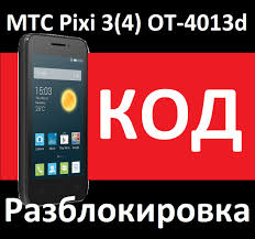 You should select the original carrier of the phone(phone is currently locked to) unknown network or not listed? Buy Mts Pixi 3 4 Alcatel Ot 4013d Unlock Code Nck And Download