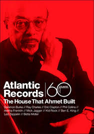ATLANTIC RECORDS: THE HOUSE THAT AHMET BUILT