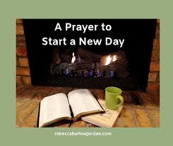 Huge sale on morning inspirational prayers now on. A Prayer To Start A New Day Rebecca Barlow Jordan