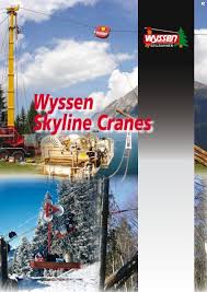 This site uses cookies to improve your experience and to help show content that is more relevant to your interests. Wyssen Skyline Cranes Wyssen Seilbahnen Ag