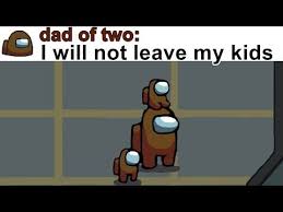 Among Us Memes 6 Youtube In 2020 Memes Great Memes Meeting Memes