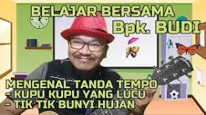Tanda tempo lagu tik tik bunyi hujan. Mengenal Tanda Tempo Lagu Kupu Kupu Yang Lucu Tik Tik Bunyi Hujan Youtube