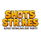 Shots & Strikes "The Adult Bowling Day Party" event image