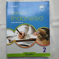 Check spelling or type a new query. Buku Bahasa Indonesia Kelas 2 Xi Sma Quadra Buku Alat Tulis Buku Pelajaran Di Carousell