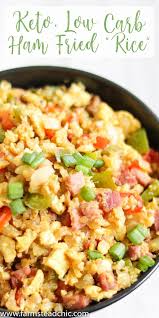 Low Carb Keto Ham Fried Rice Fried Cauliflower Rice Farmstead Chic Recipe Ham Fried Rice Fried Cauliflower Cauliflower Fried Rice