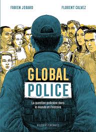 Global police de Florent Calvez, Fabien Jobard, Florent Calvez, Florent  Calvez - Album | Editions Delcourt