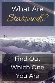 What Are Starseeds Find Out Which One You Are Starseed Starseed Quotes Spiritual Awakening