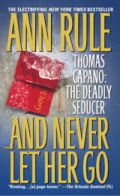 And Never Let Her Go Book By Ann Rule Official Publisher Page Simon Schuster