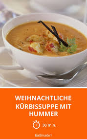 Weihnachtliche Kurbissuppe Mit Hummer Rezept Kurbissuppe Rezepte Vorspeisensuppen