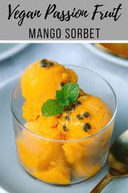 Mango Passion Fruit Sorbet Recipe Vegan Le Petit Eats Recipe In 2020 Sorbet Recipes Mango Sorbet Recipe Mango Sorbet