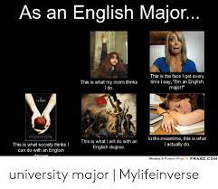 English Major As An This Is The Face I Get Every Time L Say I M An English Major This Is What My Mom Thinks I Do Twilight In The Meantime This Is