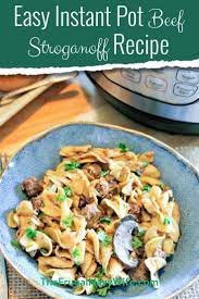 Easy Instant Pot Beef Stroganoff Recipe Recipe Recipes Beef Recipes Beef Stroganoff Instant Pot Recipe