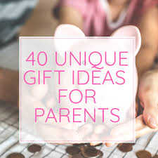 Need unique gift ideas for women? 40 Unique Gift Ideas For Parents Holidappy