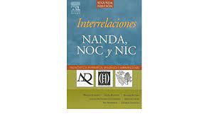 Check spelling or type a new query. Interrelaciones Nanda Noc Y Nic Soporte Para El Razonamiento Critico Y La Calidad De Los Cuidados Spanish Edition 9788481749465 Medicine Health Science Books Amazon Com