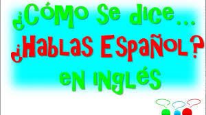 In spanish you can conjugate certain verbs without having a subject. Como Se Dice Hablas Espanol En Ingles Aprender Ingles Facil Youtube
