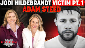 VICTIM OF JODI HILDENBRANDT BREAKS SILENCE: Adam Steed Part ONE