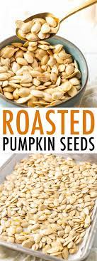 Roasted Pumpkin Seeds Recipe Roasted Pumpkin Seeds Healthy Snacks Recipes Pumpkin Recipes Healthy