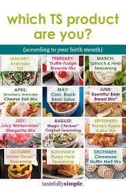 Share Which Ts Product You Are According To Your Birth Month When Sharing This Post H Tastefully Simple Consultant Tastefully Simple Recipes Tastefully Simple