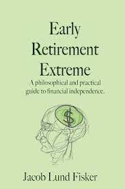 Download Pdf Early Retirement Extreme A Philosophical And Practical Guide To Financial Independence By Ja Early Retirement Retirement Financial Independence