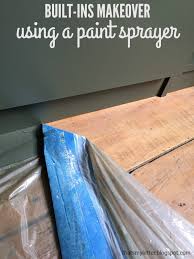Built Ins Makeover Using A Paint Sprayer Using A Paint Sprayer Paint Sprayer Built Ins