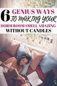 6 Genius Ways To Make Your Dorm Room Smell Good Without Candles By Sophia Lee Room Smells Dorm Room Hacks Dorm Room