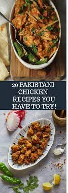 20 Pakistani Chicken Recipes You Have To Make Flour Spice Pakistani Dishes Pakistani Chicken Recipes Indian Food Recipes
