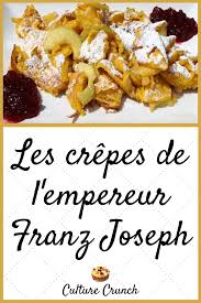 Les Crepes De L Empereur Franz Joseph La Recette Facile En 2020 Recette Facile Recette Recettes De Cuisine