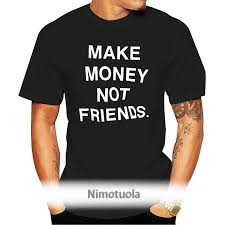 We did not find results for: Funny T Shirt Men 2021 Summer Tumblr Quote Make Money Not Friends Letter Print Designed Solid Cotton Short Sleeve Shirts For Men T Shirts Aliexpress