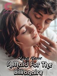 A Maid For The Billionaire by Rosa Kane Read Online Free
