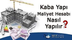 Kaba Yapi Maliyet Hesabi Nasil Yapilir Kent Harita Egitim