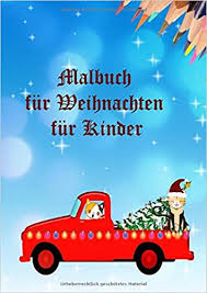Malbuch Fur Weihnachten Fur Kinder Ein Riesen Malbuch In A4 Format Frohliche Weihnachten Inspiration Entspannung Fur Kinder Ab 1 Jahr Mit Viel Platz Zum Zeichnen German Edition