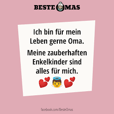 Ich Bin Fur Mein Leben Gerne Oma Meine Zauberhaften Enkelkinder Sind Alles Fur Mich Familienliebe Beste Oma Oma Spruche