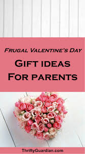 After all, valentine's day is about showing the people you love that you appreciate them, and there's no right or wrong way to do so. 12 Cheap But Thoughtful Gift Ideas For Parents Parent Gifts Valentine Day Gifts Parents Valentines