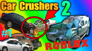 Roblox car crushers 2 codes in todays video there was a secret code in car crushers 2 this code was super secret that the. Destroying Cars In Roblox Car Crushers 2 Roblox W Lecookie Youtube