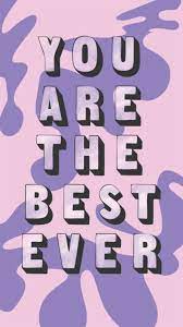 I like all of you, i notice all of you( the quite, the loud one,….) thanks for hitting that follow button! You Are The Best Ever Lockscreen Or Wallpaper Buzzfeed