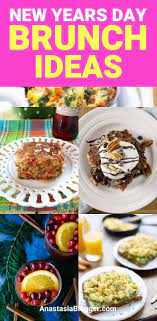 New Year S Day Brunch Ideas 15 Best Recipes To Start Your New Year Recipe New Years Day Brunch Ideas Recipes Brunch