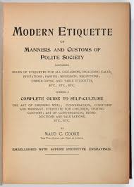 Learn etiquette online at your own pace. Modern Etiquette Or Manners And Customs Of Polite Society Title Page Historical Children S Literature Collection University Of Washington Digital Collections