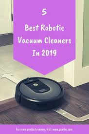 Top 5 Best Robotic Vacuum Cleaners 3 Is The Most Popular Robot Vacuum Robot Vacuum Cleaner Vacuums